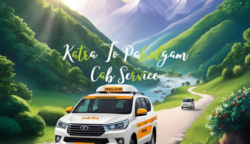 Katra to Pahalgam Cab Service 36 Katra to Pahalgam Cab Service