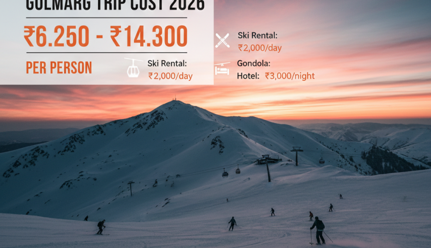 GULMARG TRIP COST 2026