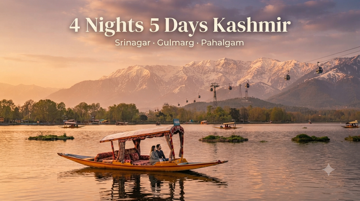 4 nights 5 days Srinagar Gulmarg Pahalgam itinerary cost overview with Dal Lake and Gondola