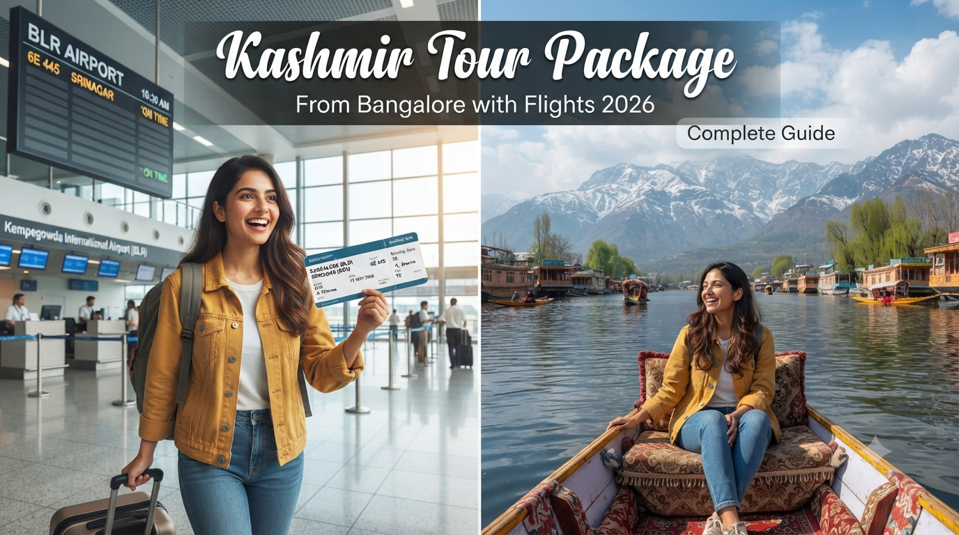 Kashmir tour package from Bangalore with flight - seamless journey from Kempegowda Airport to Dal Lake with Nature Connect Travels